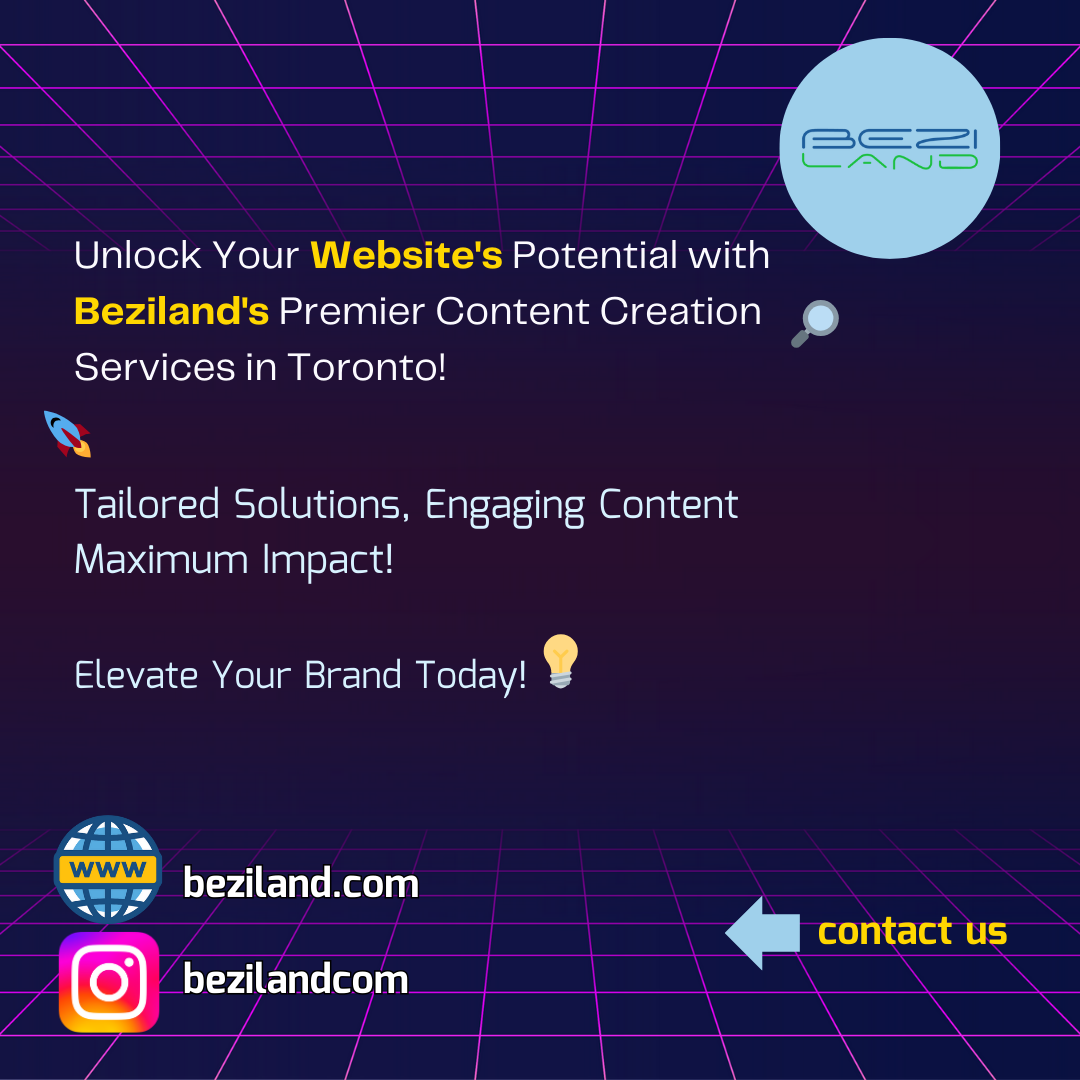 Unlock Your Website's Potential with Beziland's Premier Content Creation Services in Toronto!